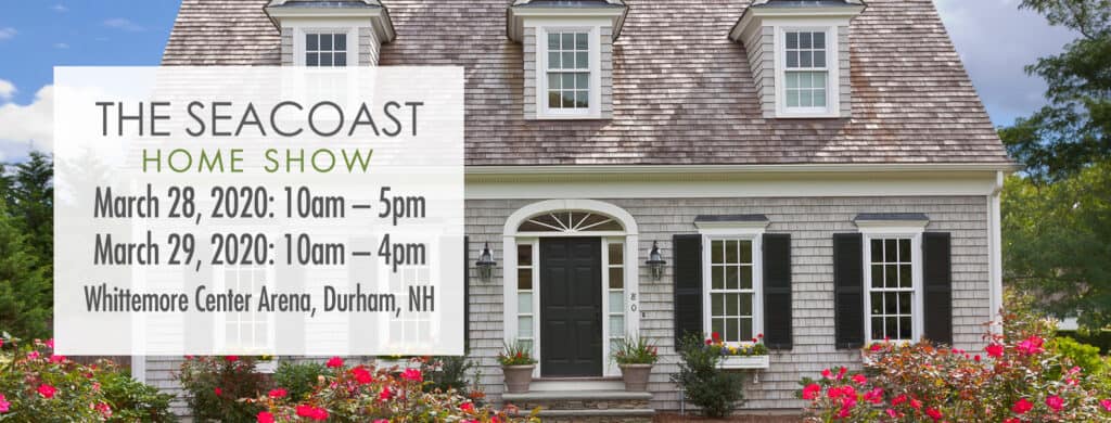 a cape home with a text overlay advertising the dates and times of the 2020 Seacoast Home Show